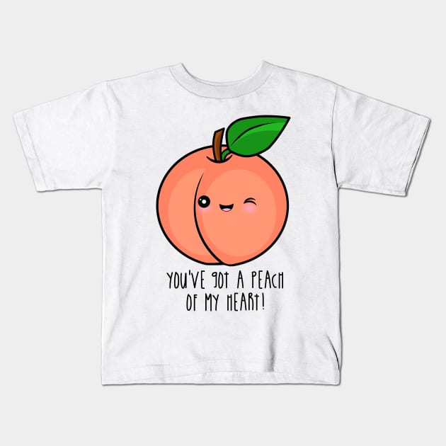 You've Got A Peach Of My Heart! Kids T-Shirt by TTLOVE